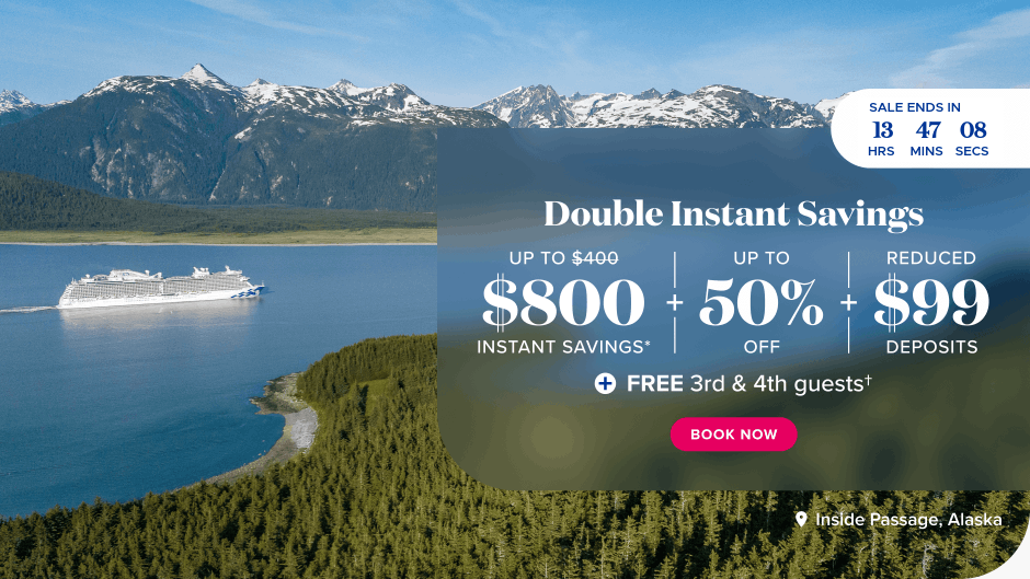 Double Instant Savings. up to $800 instant savings*, up to 50% off, reduced $99 deposits, free 3rd and 4th guests.
