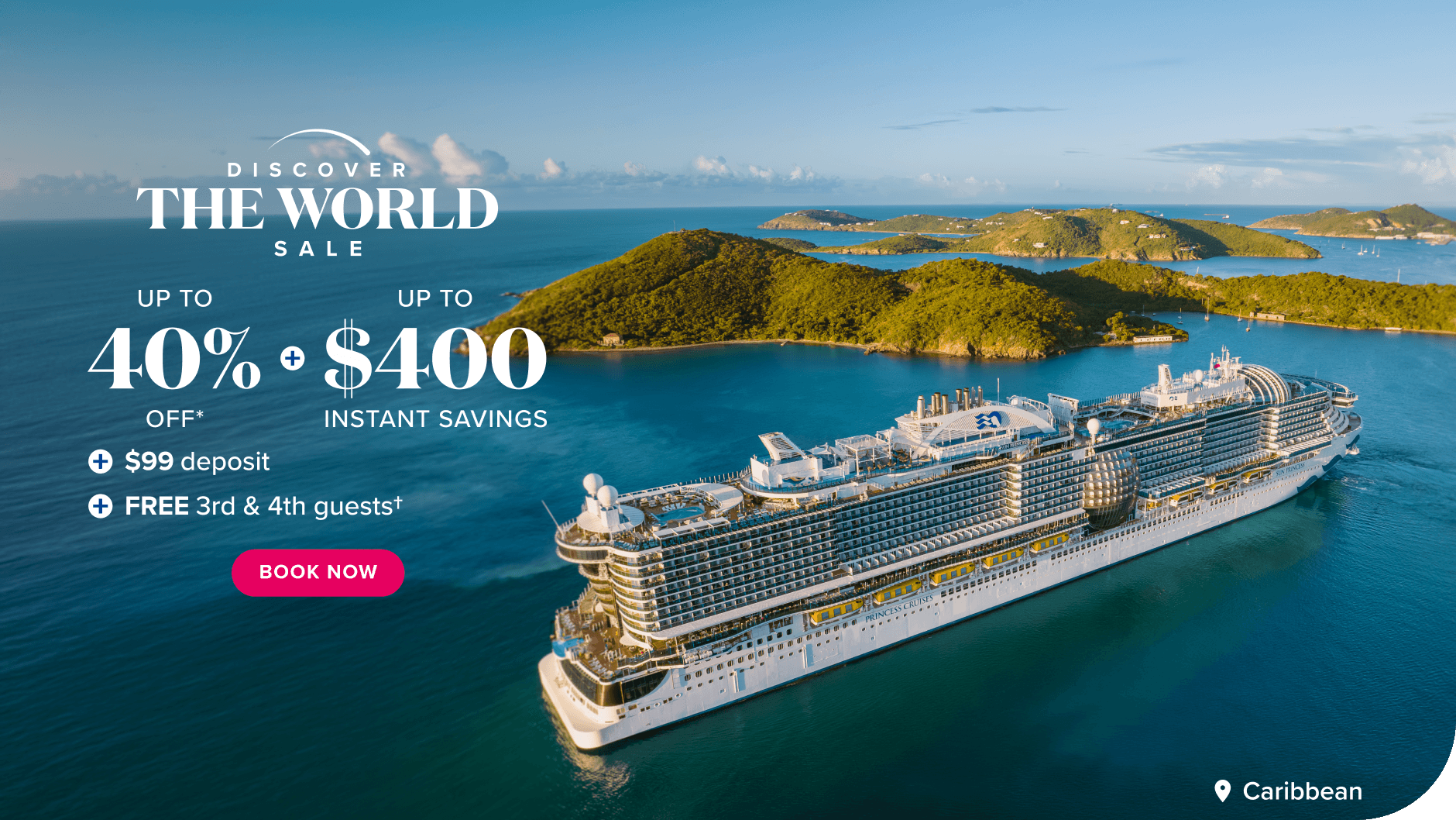 Discover the world sale. up to 40% off, up to $400 instant savings, $99 deposits, and free 3rd & 4th guests.