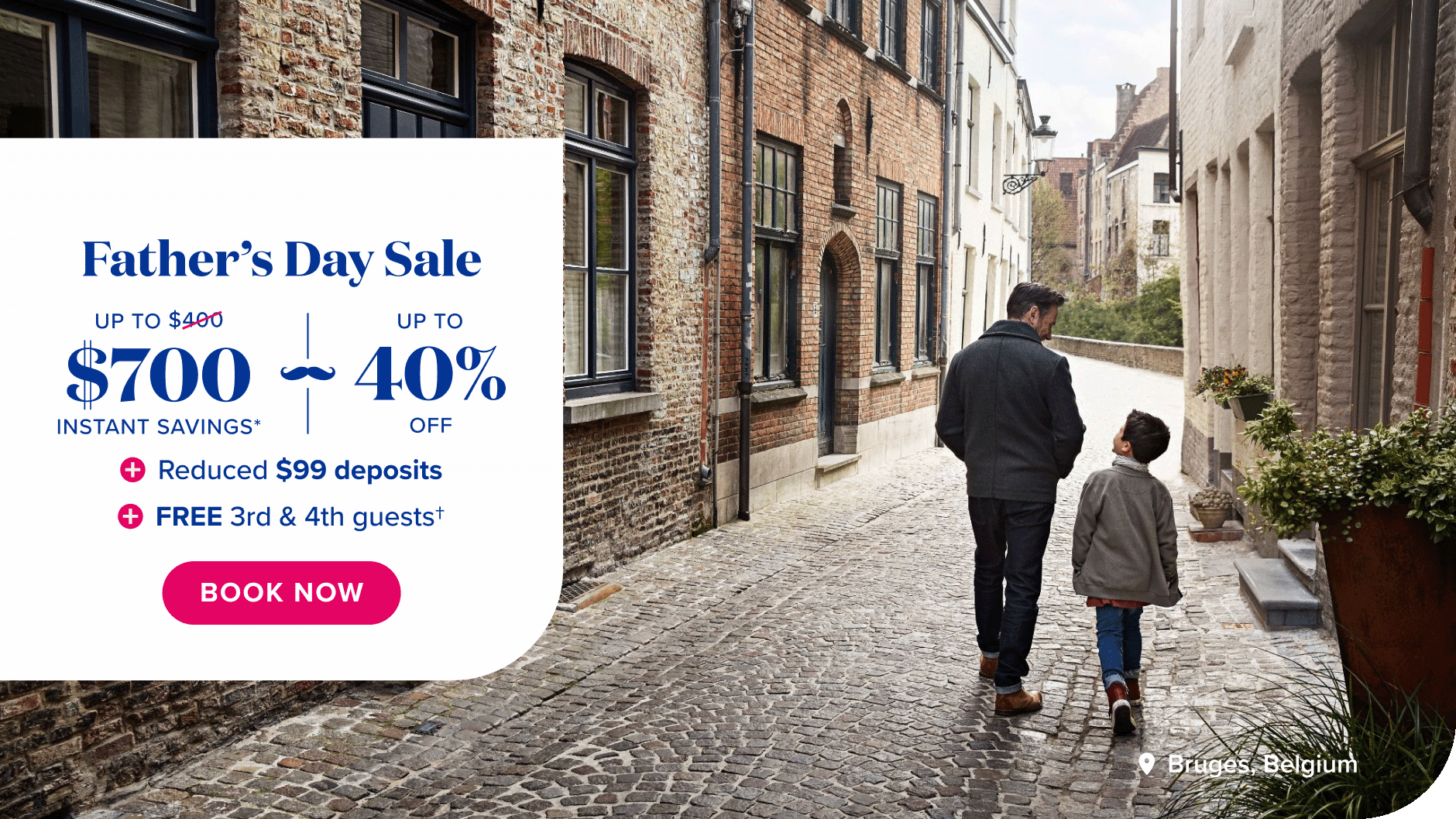 Father's Day Sale. Up to $700 instant savings. Up to 40% off reduced $99 deposits, free 3rd & 4th guests. Book now.