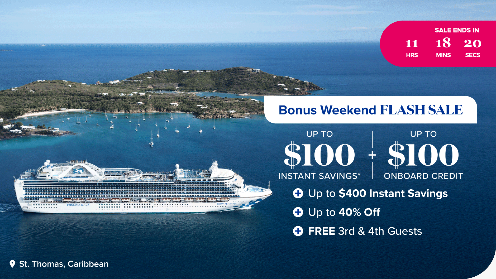 Bonus Weekend Flash Sale. Up to $100 Instant Savings* + Up to $100 Onboard Credit + Up to $400 Instant Savings + Up to 40% off + FREE 3rd & 4th guests. Book now.