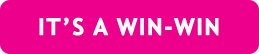 IT'S A WIN-WIN