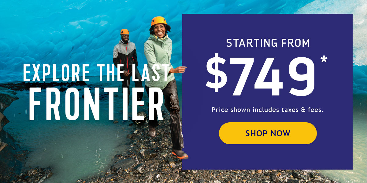 EXPLORE THE LAST FRONTIER