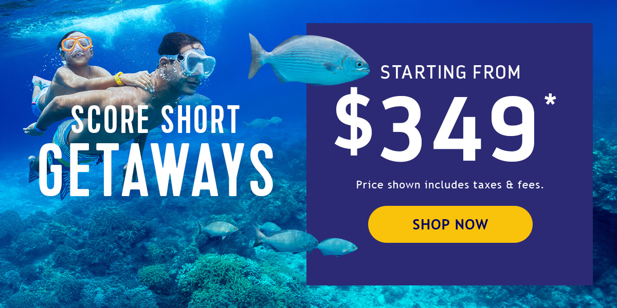 SHORT GETAWAYS
