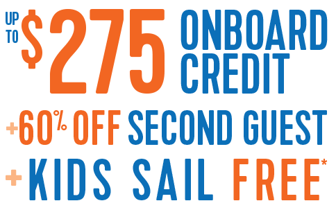 UP TO $275 ONBOARD CREDIT + 60% OFF + KSF