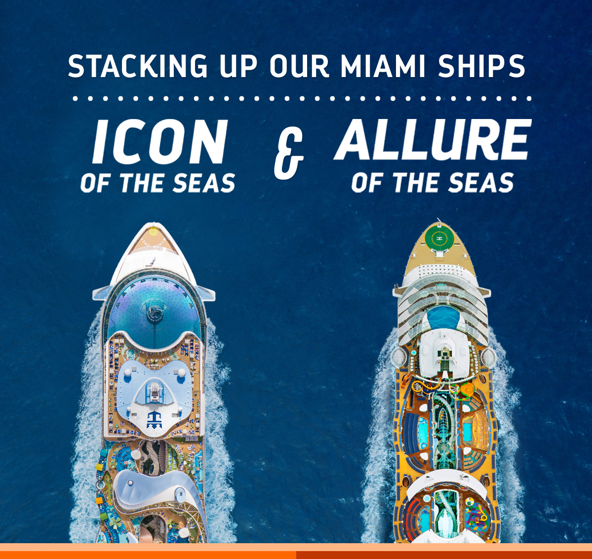 STACKING UP OUR MIAMI SHIPS - ICON OF THE SEAS AND ALLURE OF THE SEAS