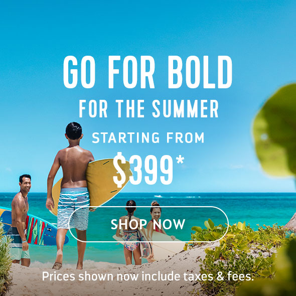 GO BOLD FOR THE SUMMER