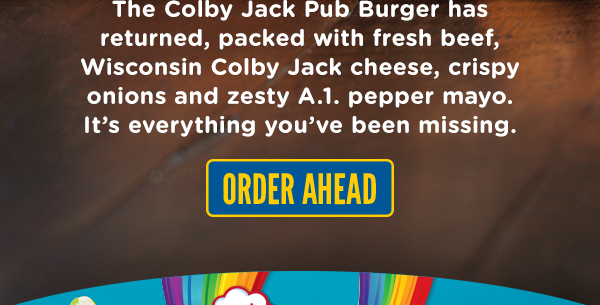 THE COLBY JACK PUB BURGER IS BACK - ORDER AHEAD HERE