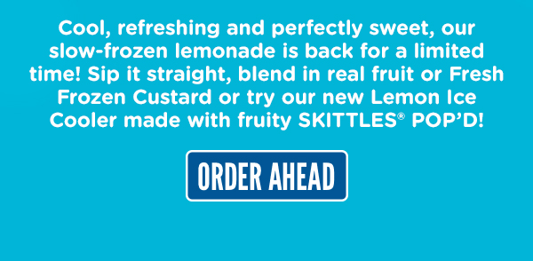 Cool refreshing and perfectly sweet, our slow-frozen lemonade is back for a limited time! Try our new lemon ice cooler make with fruity Skittles Pop'd. Order ahead here