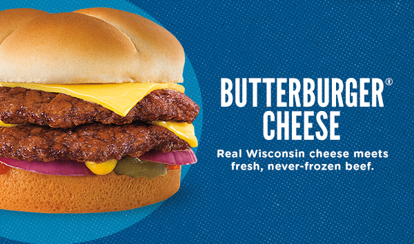 Butterburger cheese. Real wisconsin cheese meets fresh, never-frozen beef.