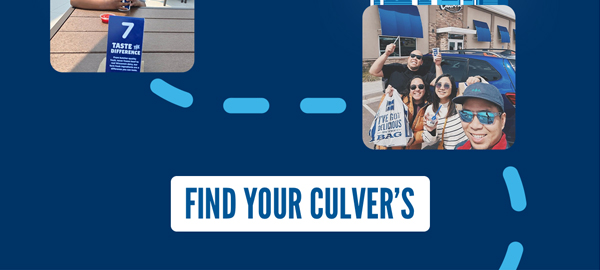 FIND YOUR CULVER'S