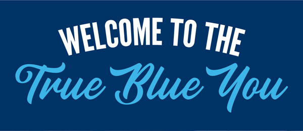 Welcome to the True Blue You!