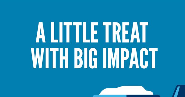 A little treat with a big impact!