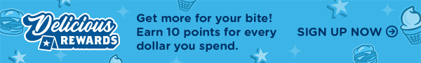 Delicious Rewards: Get more for your bite! Earn 10 points for every dollar you spend. Sign up now!