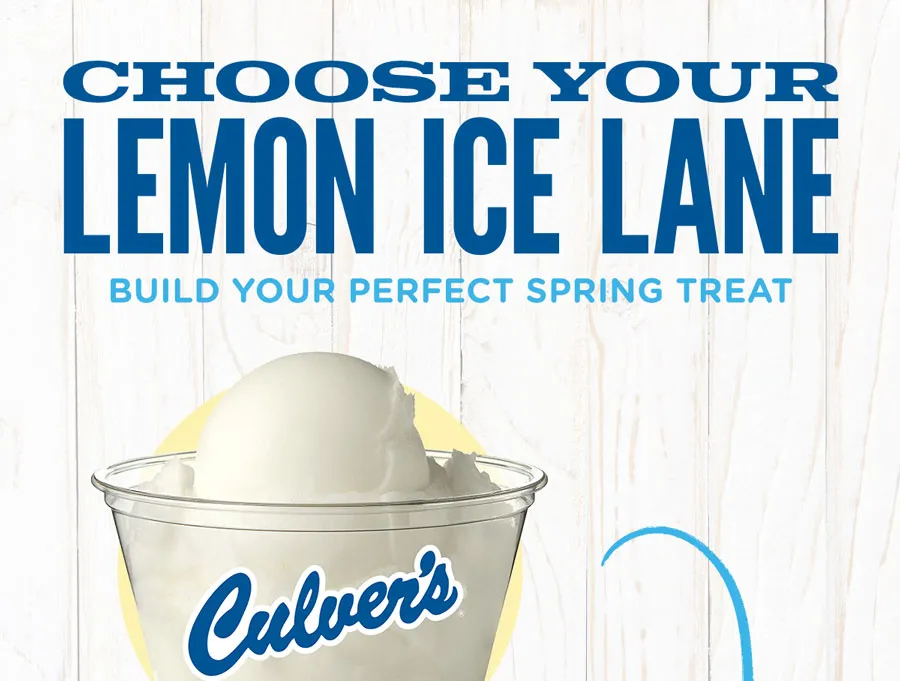 Choose your lemon ice lane! Build your perfect spring treat starting with refreshing, slow-frozen lemonade.