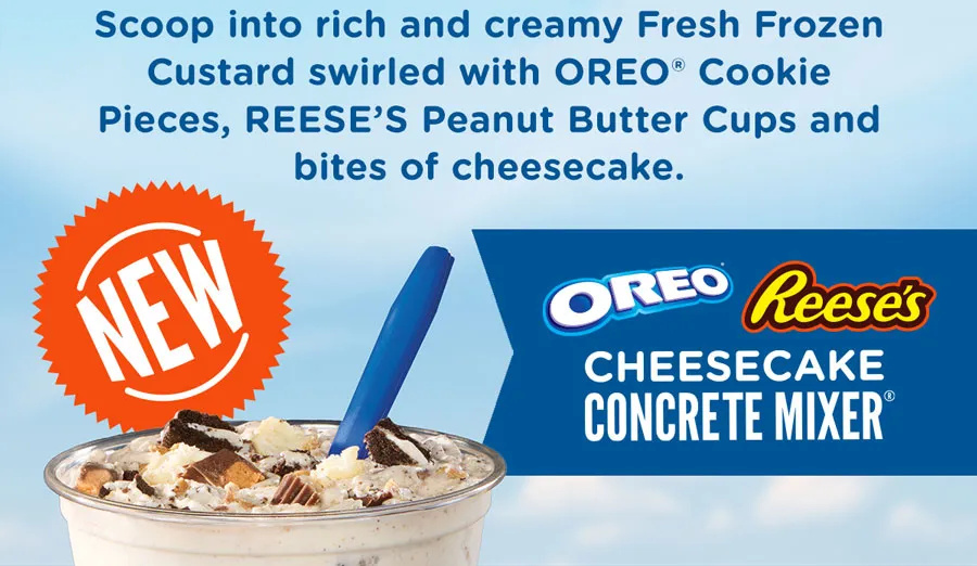 New! The Oreo Reese's Cheescake Concrete Mixer.