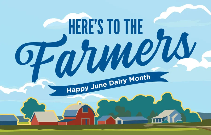 Here's to the Farmer's: Happy June Dairy Month!