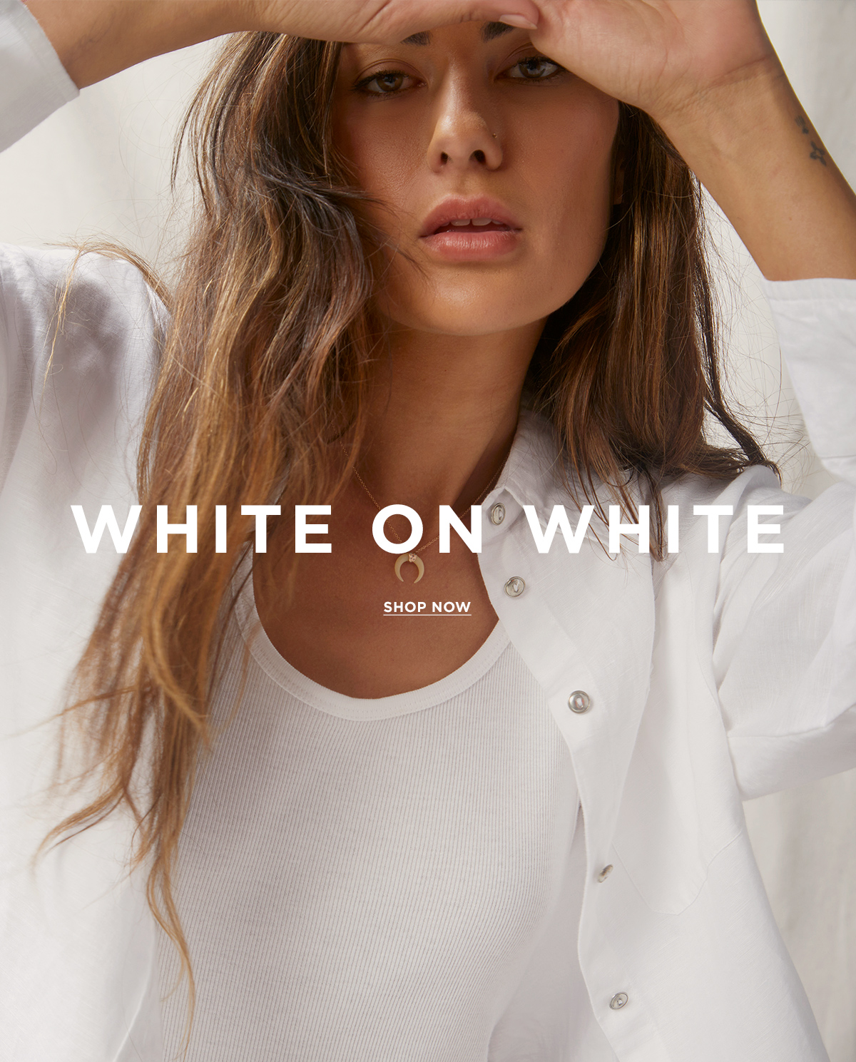 WHITE ON WHITE  SHOP NOW