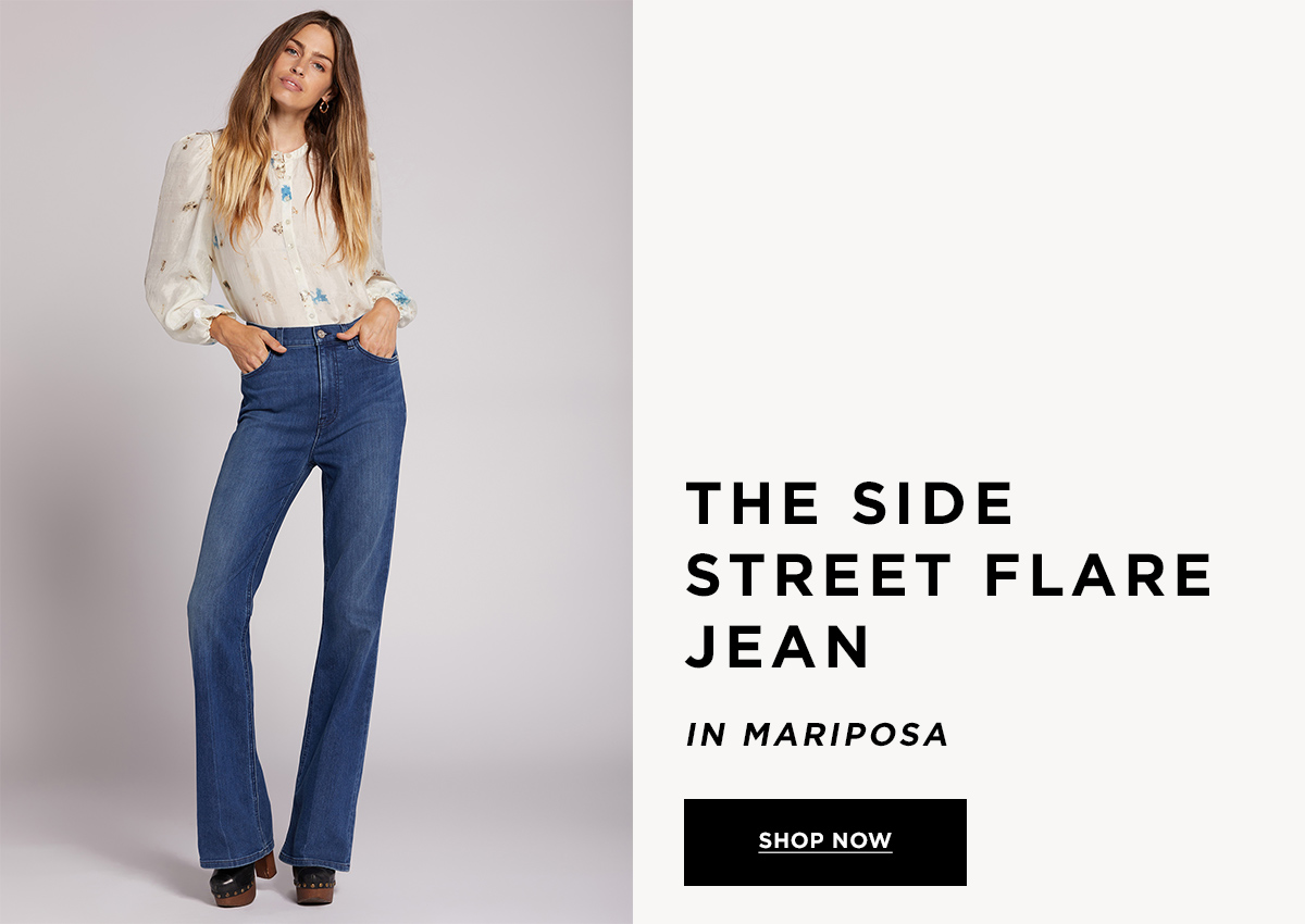 THE SIDE STREET FLARE JEAN IN MARIPOSA