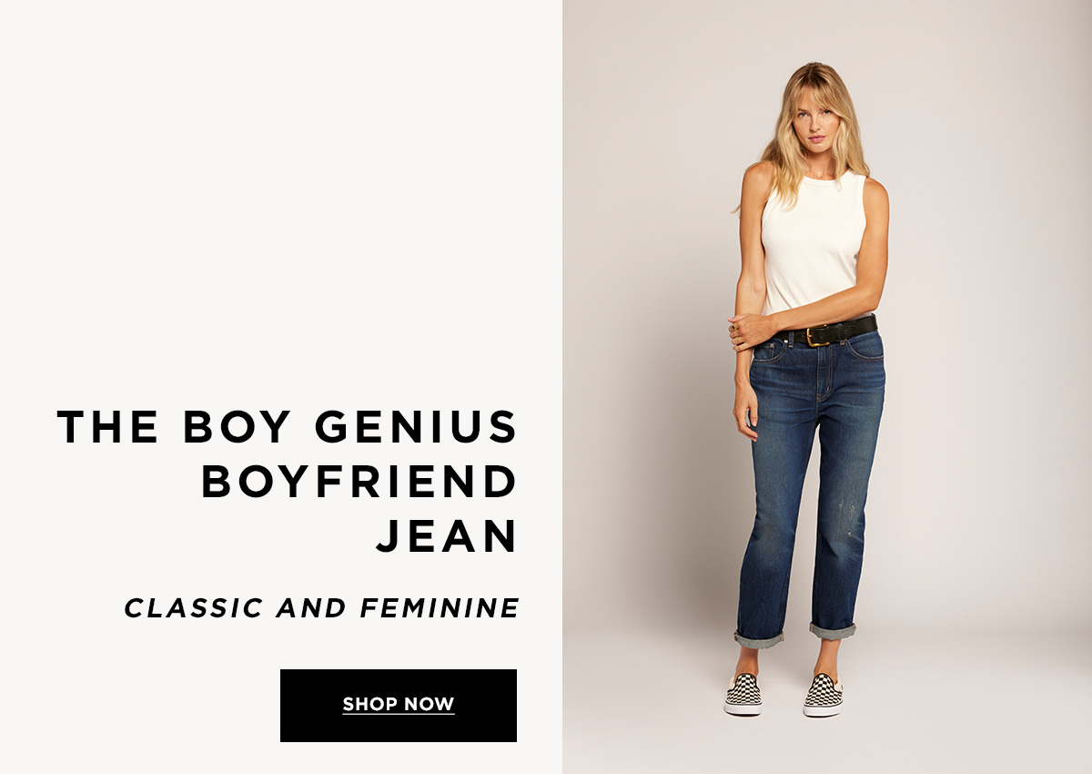 THE BOY GENIUS BOYFRIEND JEAN  CLASSIC AND FEMININE SHOP NOW