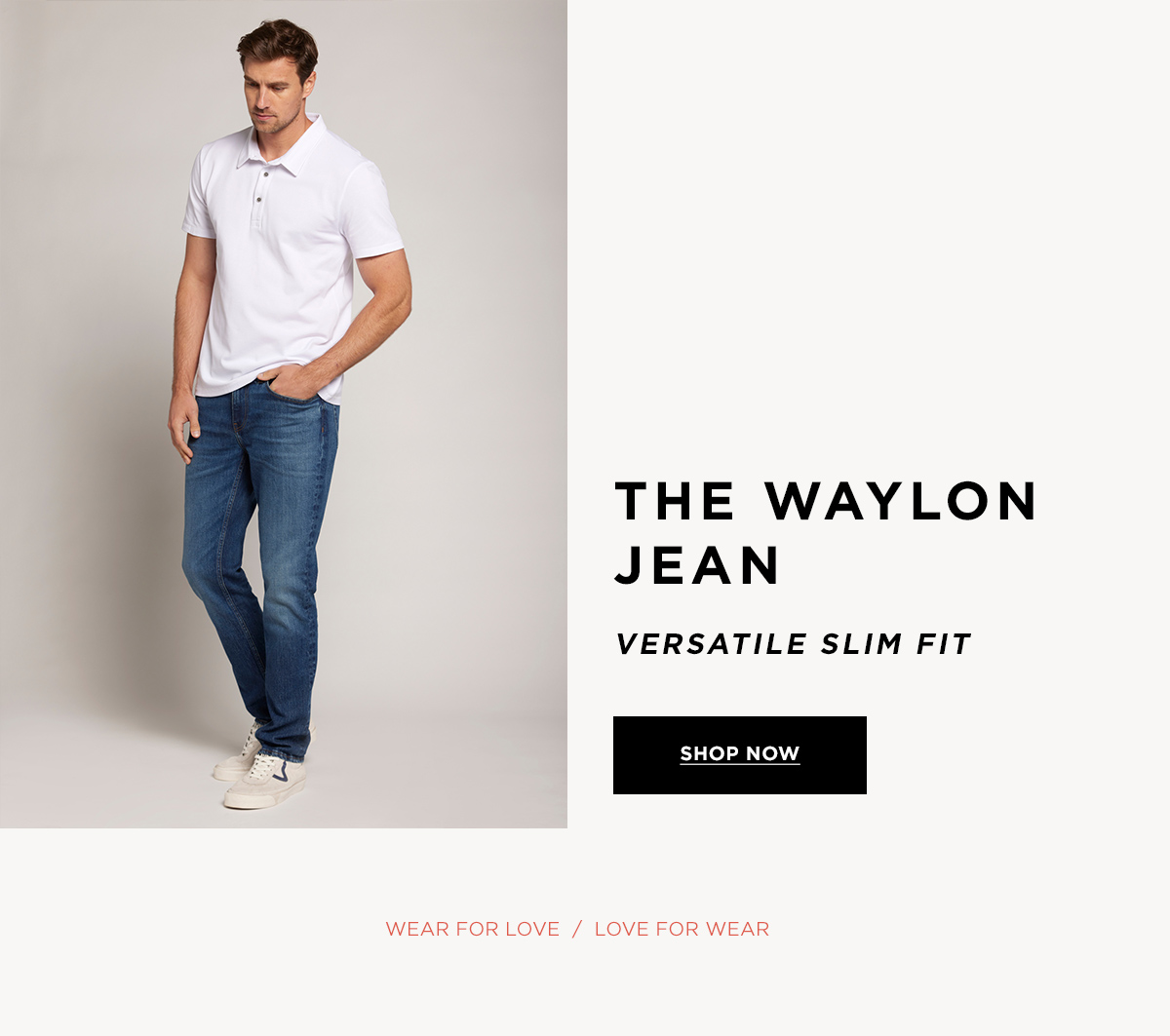 THE WAYLON VERSATILE SLIM FIT SHOP NOW