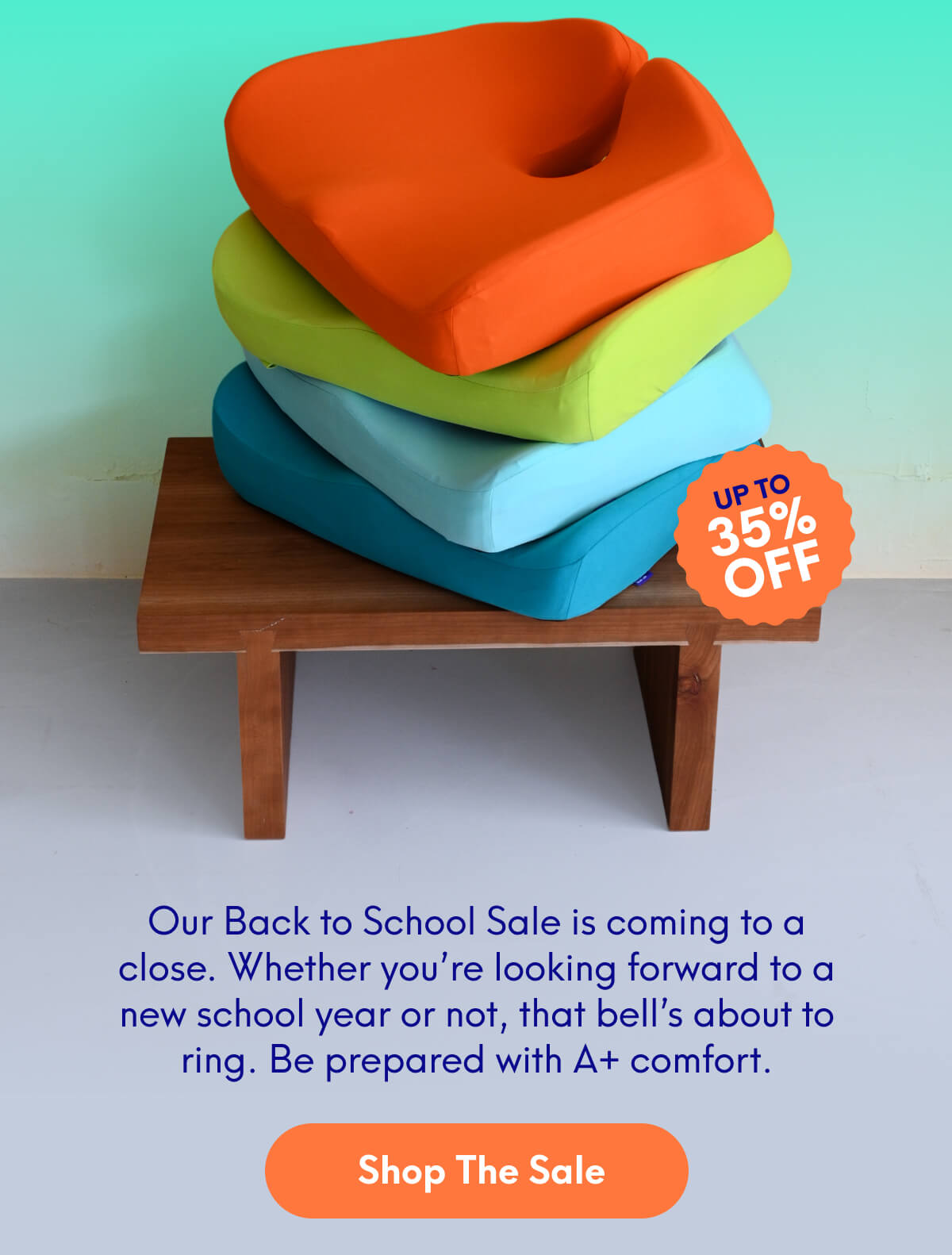 Up To 35% Off | Our Back to School Sale is coming to a close. Whether you’re looking forward to a new school year or not, that bell’s about to ring. Be prepared with A+ comfort. | [Shop The Sale]