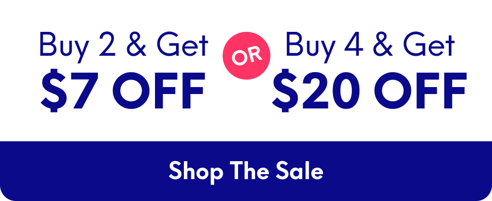 Buy 2, Get $7 Off Or  Buy 4, Get $2 Off | [Shop The Sale]