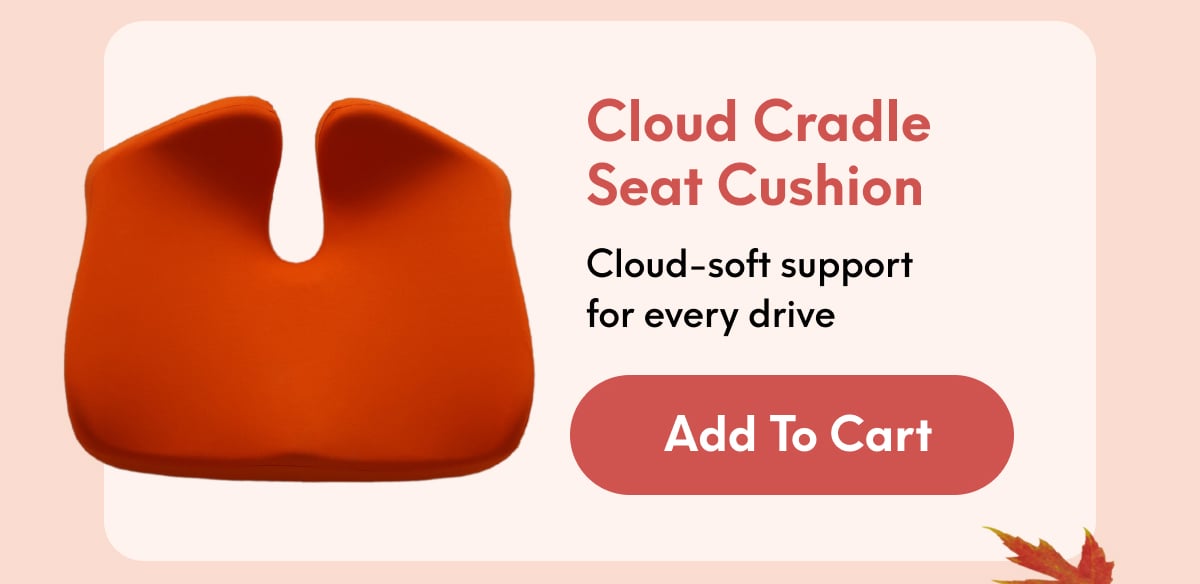 Cloud Cradle Car Seat Cushion | Cloud-soft support for every drive. | [ADD TO CART]