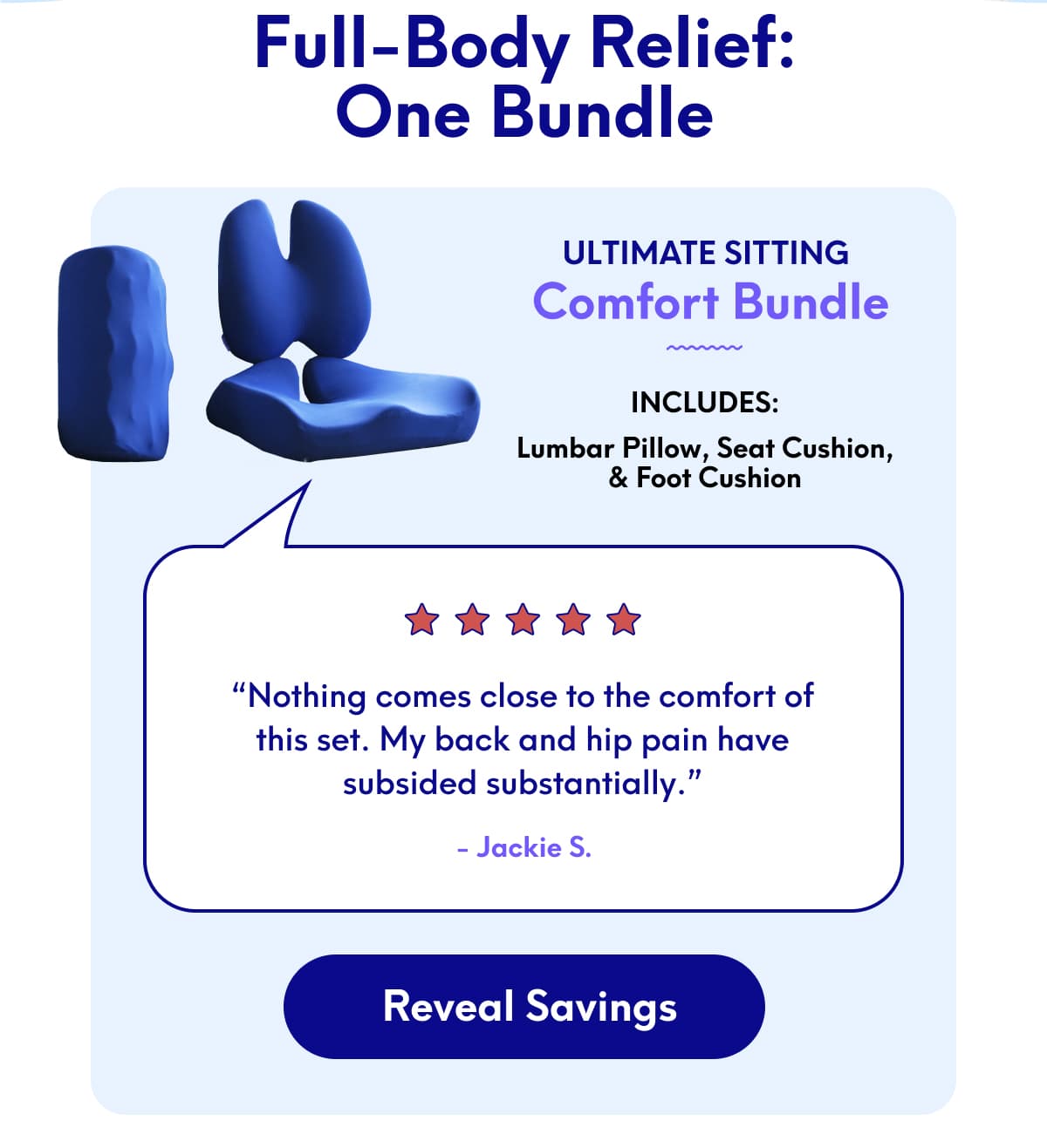 Ultimate Sitting Comfort Bundle | Reveal Savings