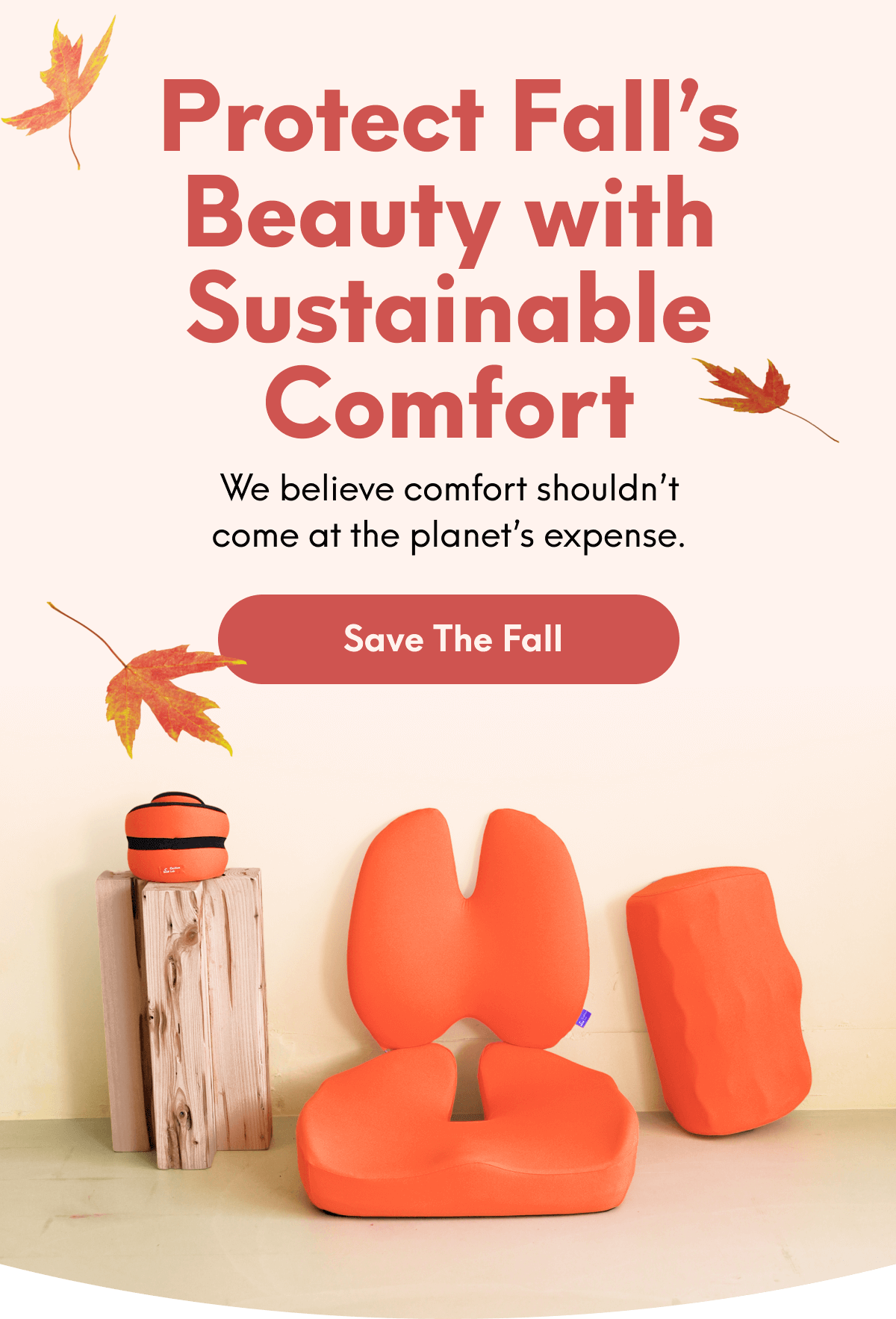 Protect Fall’s Beauty with Sustainable Comfort  | We believe comfort shouldn’t come at the planet’s expense. | [SAVE THE FALL]