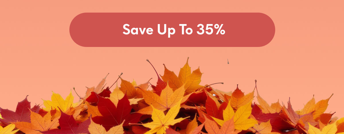 [SAVE UP TO 35%]
