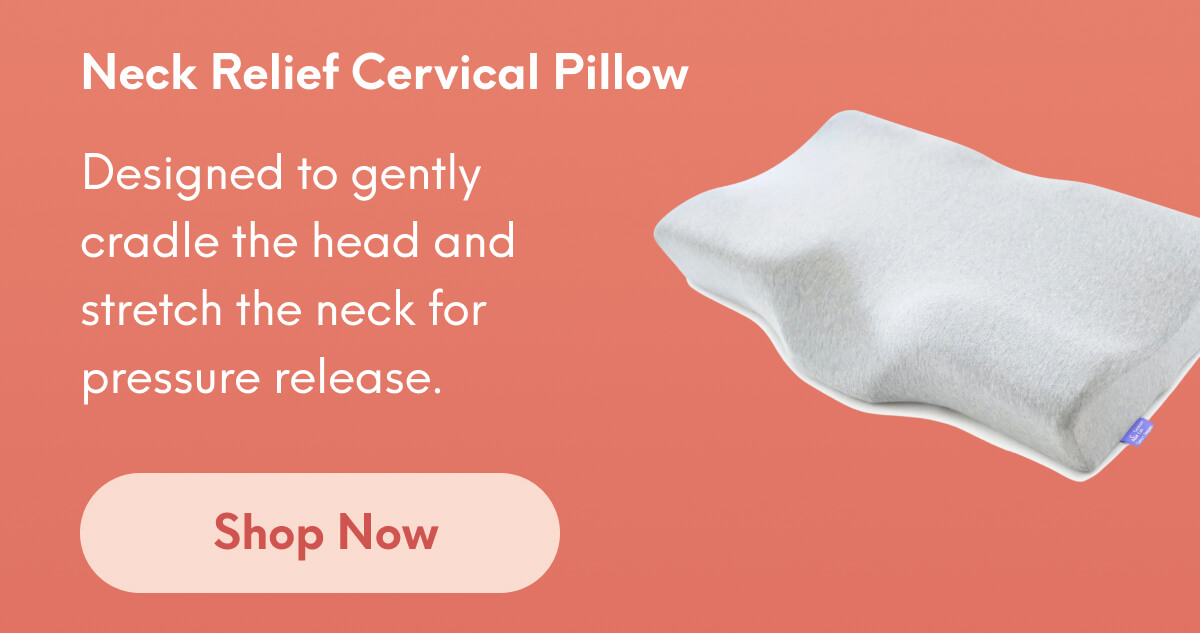 Neck Relief Cervical Pillow | Designed to gently cradle the head and stretch the neck for pressure release. | [SHOP NOW]