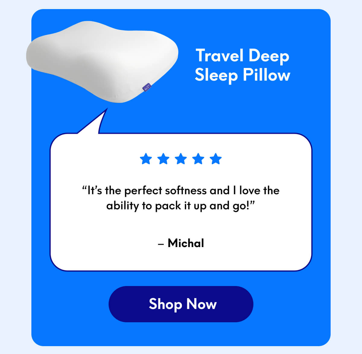 Travel Deep Sleep Pillow | “It’s the perfect softness and I love the ability to pack it up and go!” - Michal | [SHOP NOW]