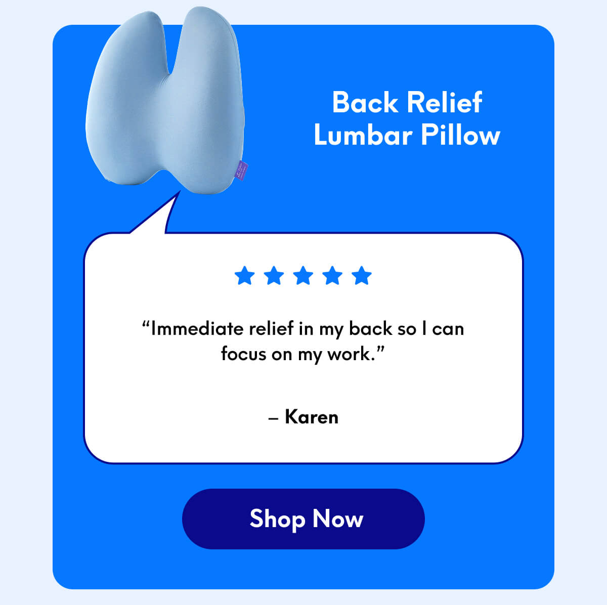 Back Relief Lumbar Pillow | “Immediate relief in my back so I can focus on my work.” - Karen | [SHOP NOW]