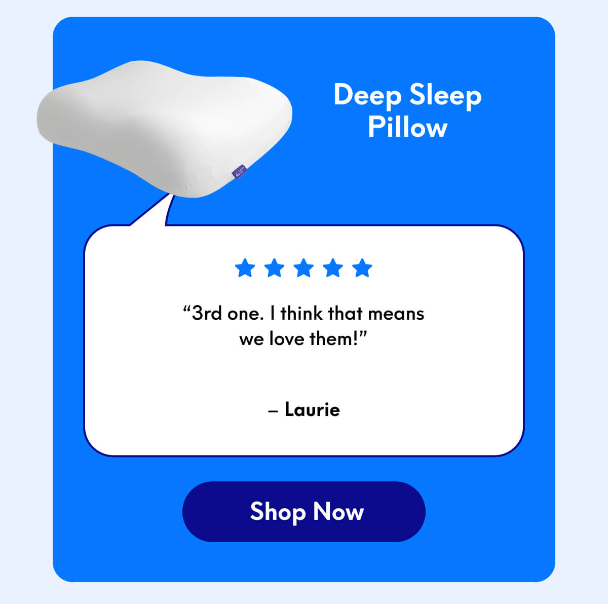 Deep Sleep Pillow | “3rd one. I think that means we love them!” - Laurie | [SHOP NOW]