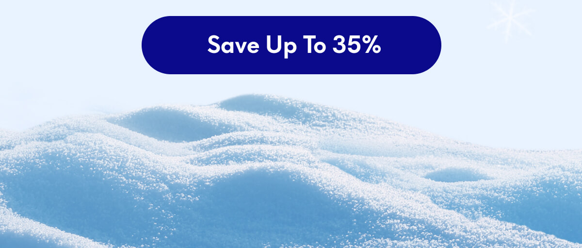 [SAVE UP TO 35%]