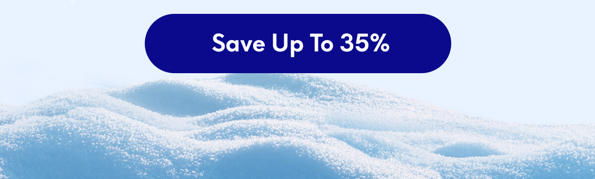 [SAVE UP TO 35%]