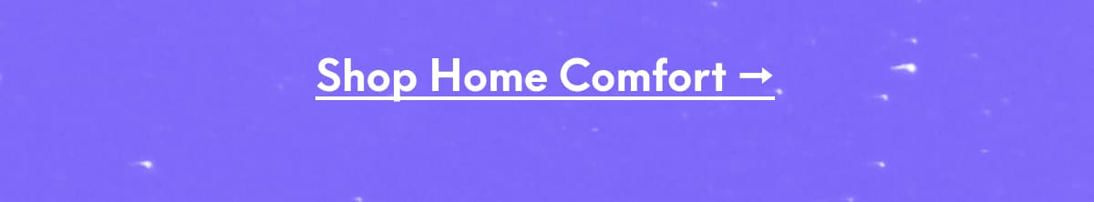 Shop Home Comfort