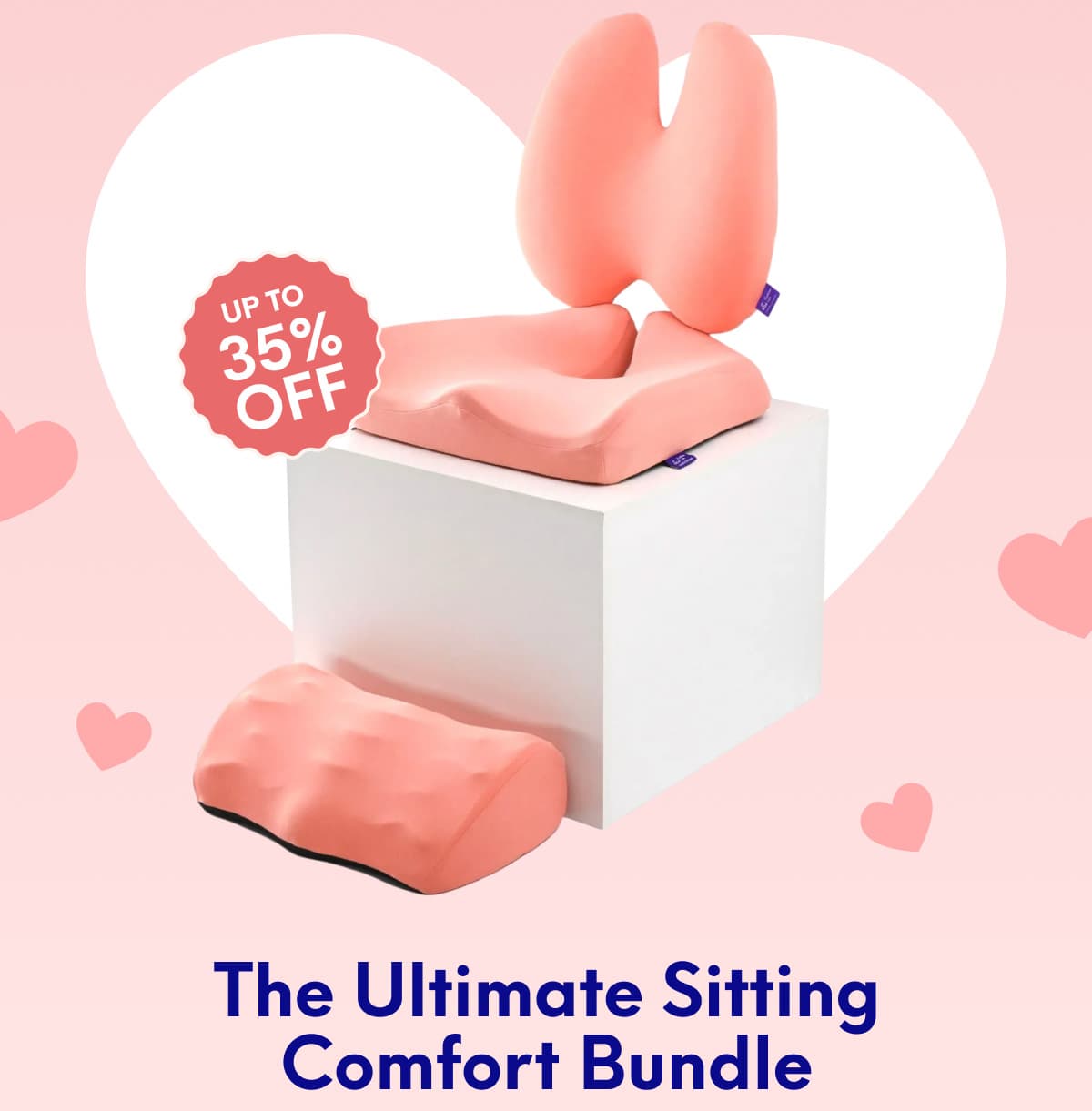 Up to 35% OFF | The Ultimate Sitting Comfort Bundle