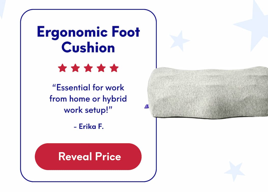 Ergonomic Foot Cushion - “Essential for work from home or hybrid work setup!” | [REVEAL PRICE]