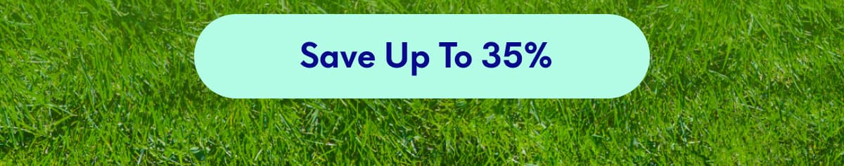 [SAVE UP TO 35%]