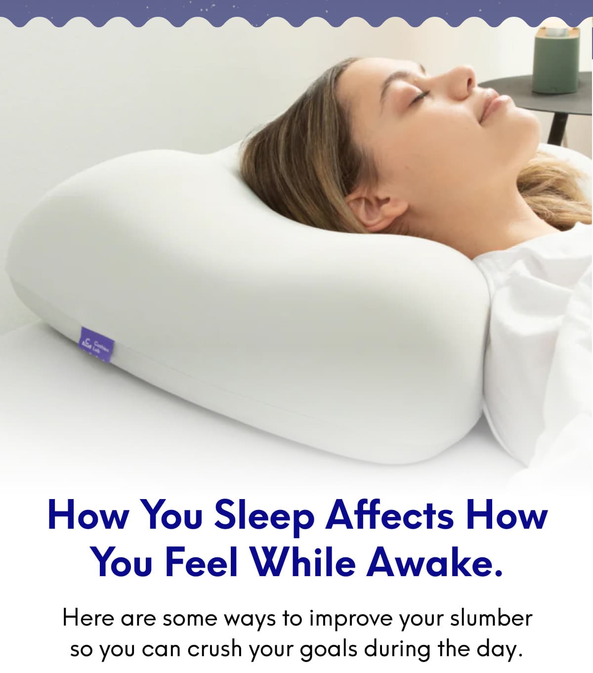 How you sleep affects how you feel while awake. 