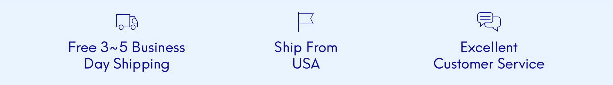 Free 3 to 5 Business Day Shipping | Ship From Usa | Excellent Customer Service