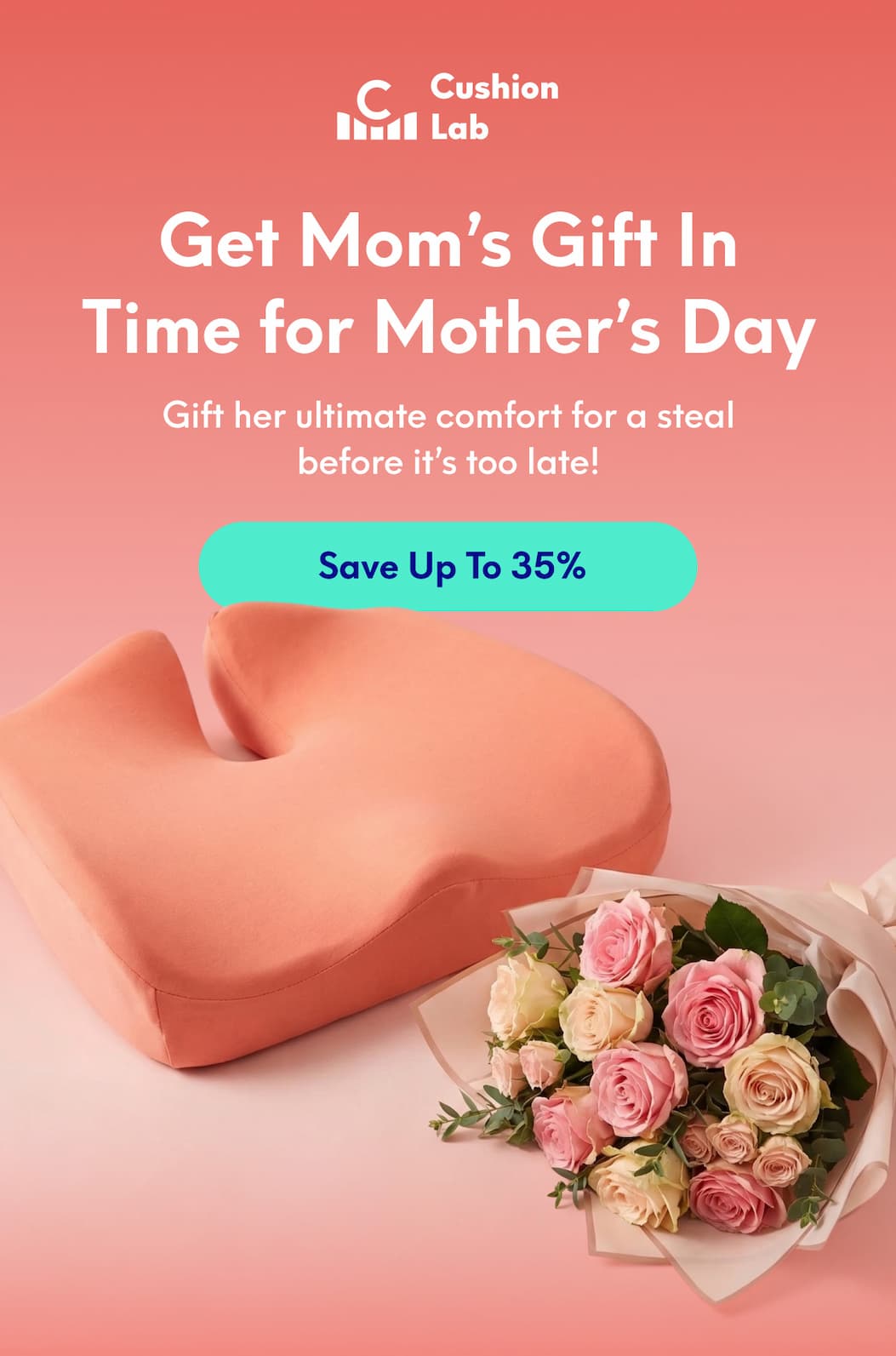 Cushion Lab | Get Mom’s Gift In Time for Mother’s Day - Gift her ultimate comfort for a steal before it’s too late! | [SAVE UP TO 35%]