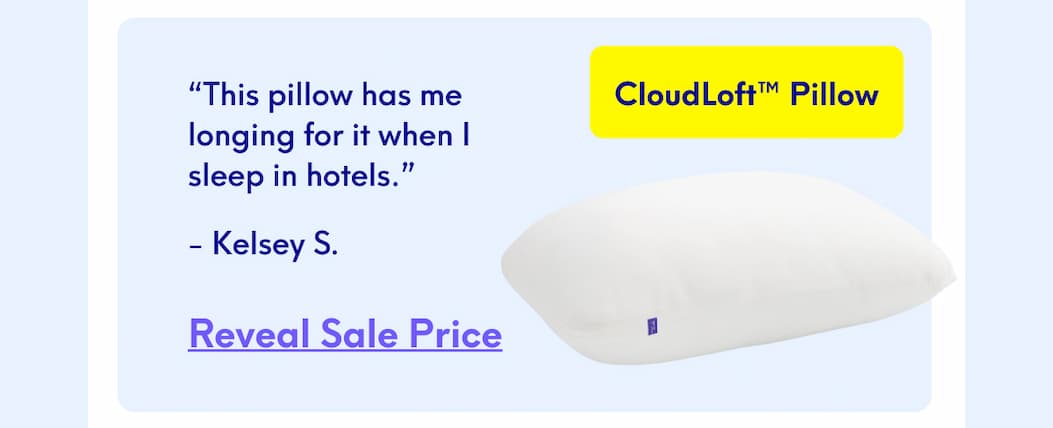 CloudLoft™ Pillow - “This pillow has me longing for it when I sleep in hotels.” - Kelsey S.