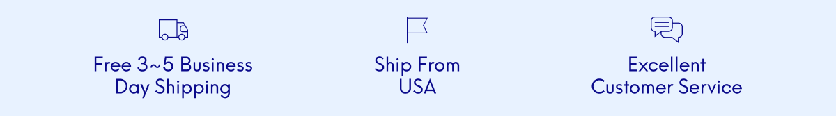 Free 3 to 5 Business Day Shipping | Ship From Usa | Excellent Customer Service