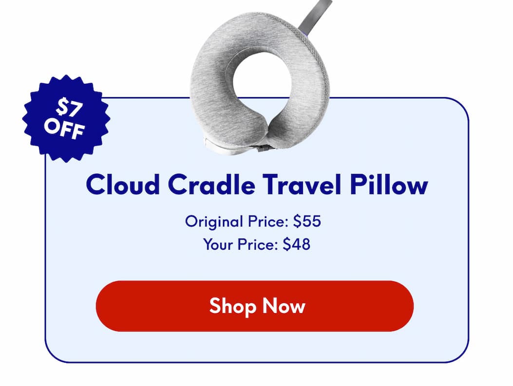 Cloud Cradle Travel Pillow Original Price: $55 / Your Price: $48 ($7 off) | [SHOP NOW]