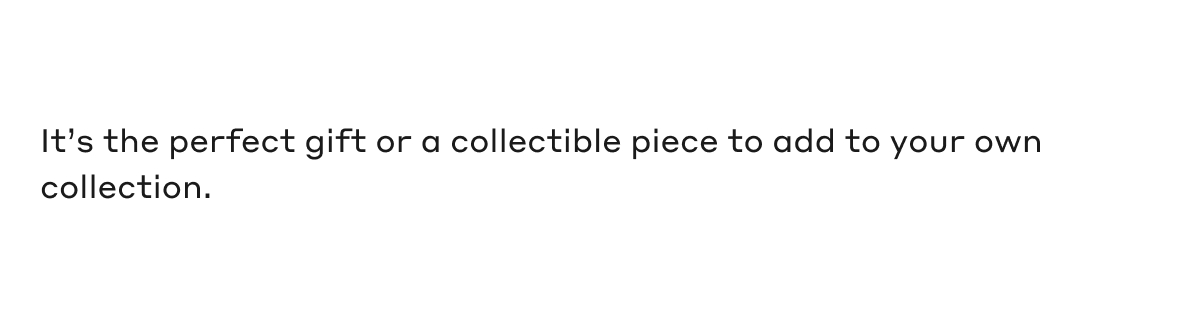 It's the perfect gift or a collectible piece to add to your own collection. 