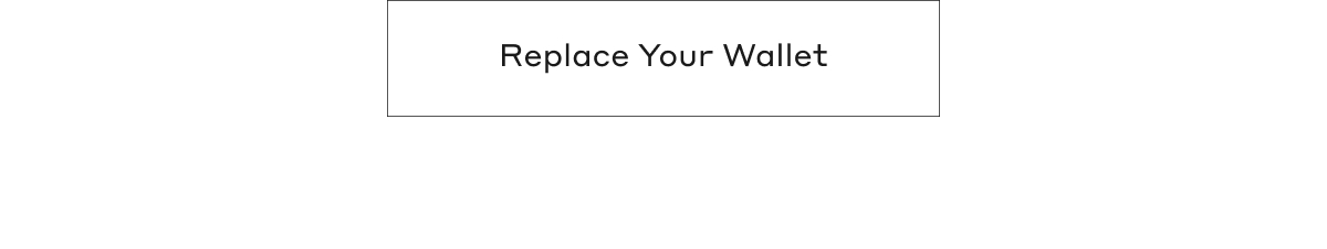 Replace Your Wallet