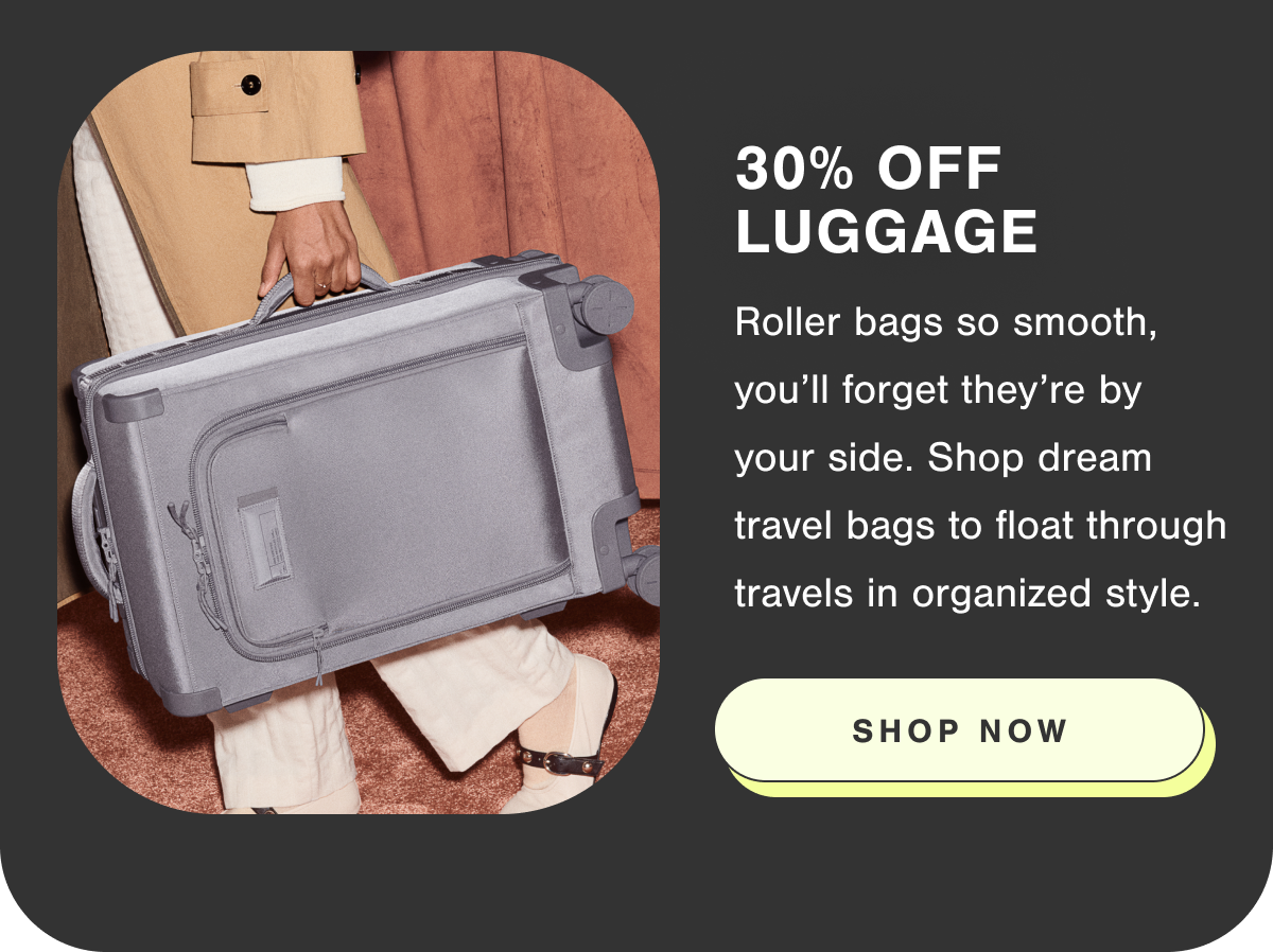 30% Off Luggage. Shop Now.