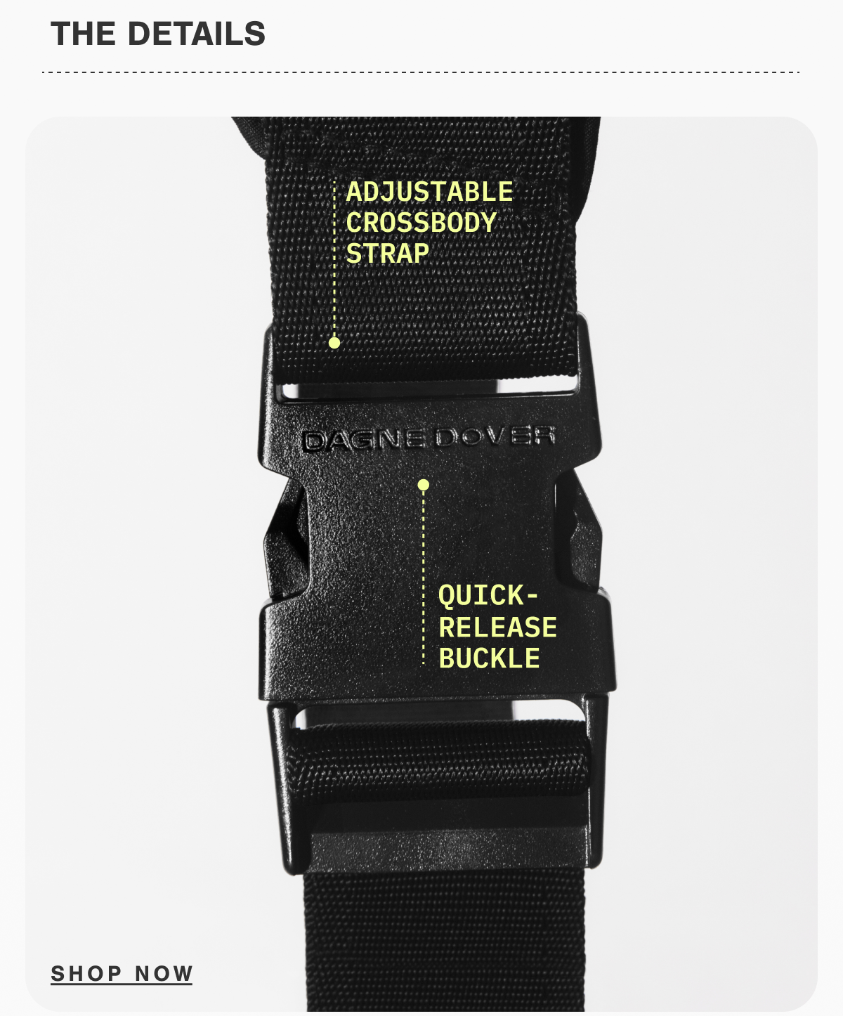Adjustable Crossbody Strap. Quick-release Buckle.